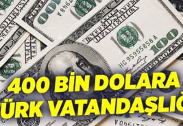 Türkiye’de 400 Bin Dolarlık Gayrimenkul Satın Alarak Türk Vatandaşlığı Nasıl Alınır?