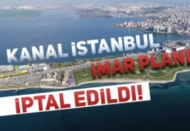 Arnavutköy’de Kanal İstanbul ve İmar Planları Mahkeme Kararı ile İptal Edildi: Arsa Fiyatlarında Gerileme