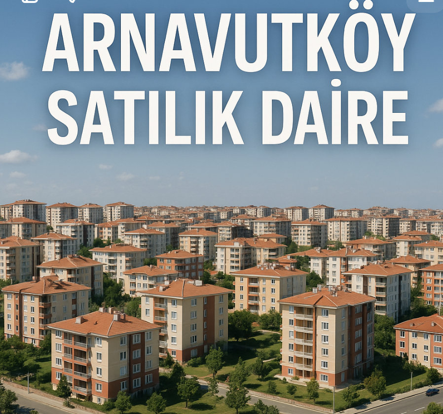 arnavutkoy satilik daire fiyatlari