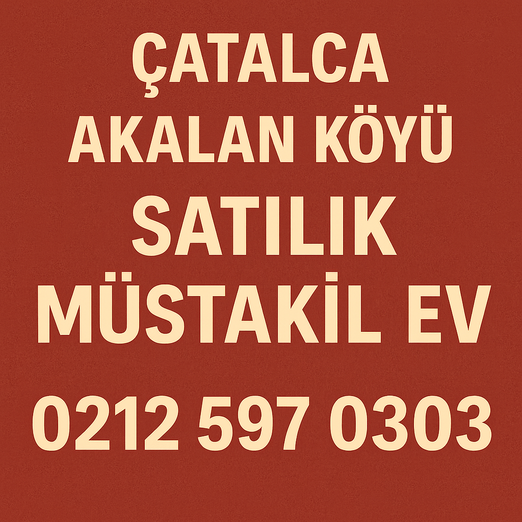 Çatalca Akalan Köyü Satılık Müstakil Ev