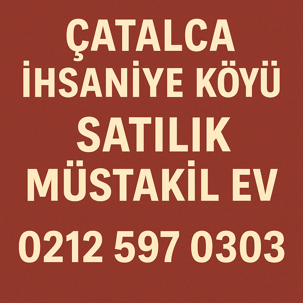 Çatalca İhsaniye Köyü Satılık  Müstakil Ev