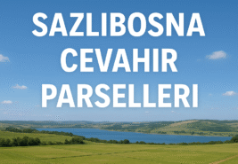 Arnavutköy Sazlıbosna Cevahir Parselleri Fiyat Bilgisi ve Satış